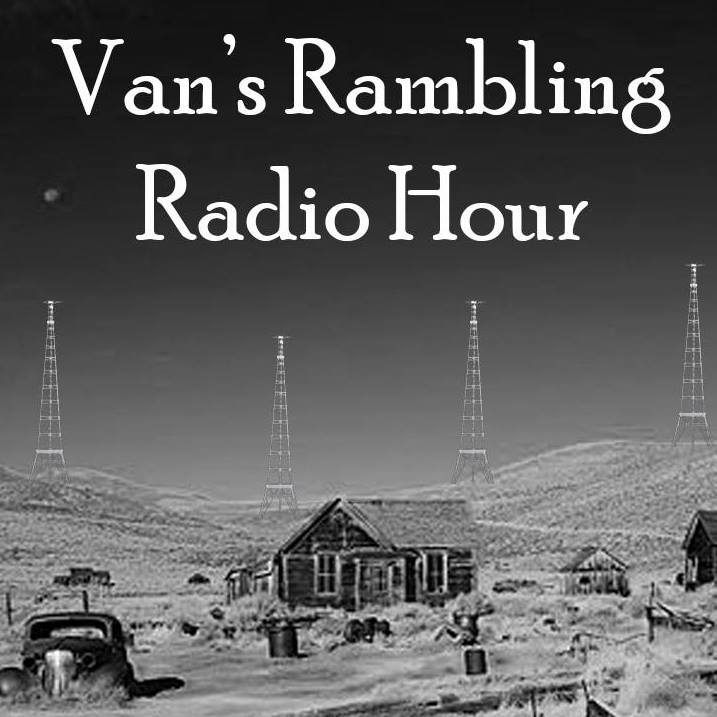 Van's Rambling Radio Hour