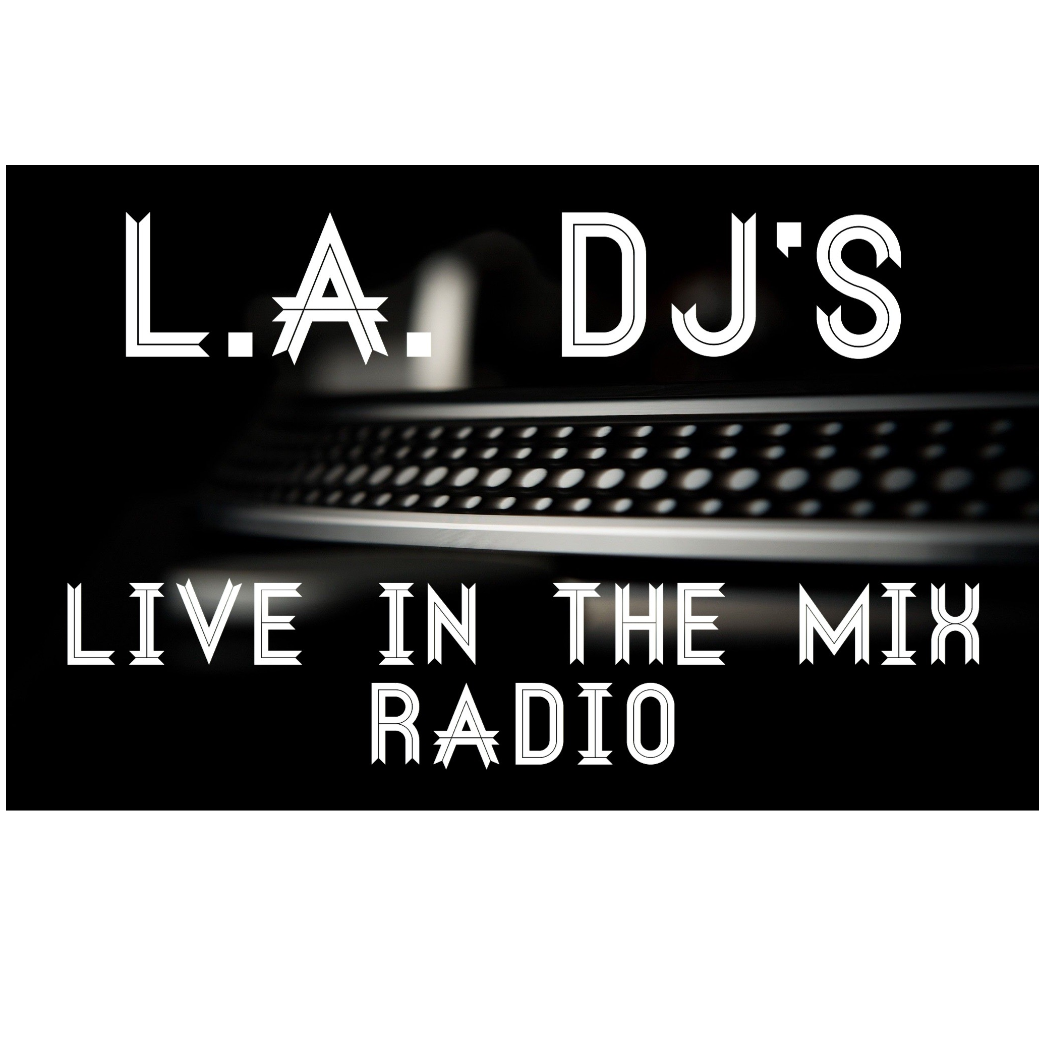 Los Angeles Dj's Live In The Mix - Radio