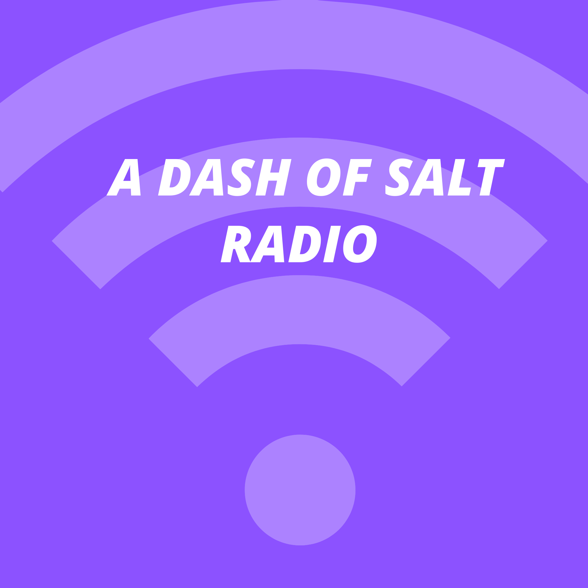 A Dash Of Salt Radio