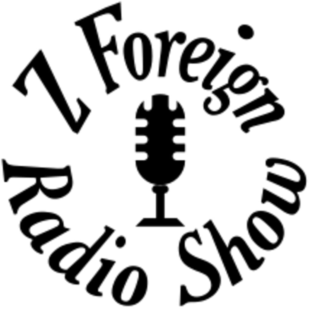 Z Foreign Radio Show