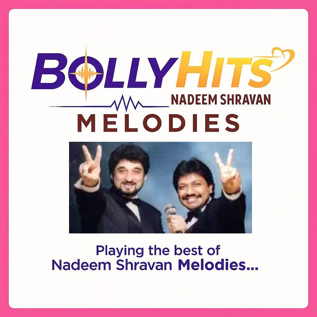 BollyHits - Nadeem Shravan Melodies