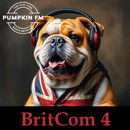 BritCom 4 - British Comedy Radio  (Pumpkin FM OTRN)