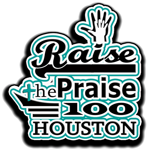 Raise The Praise100 Houston