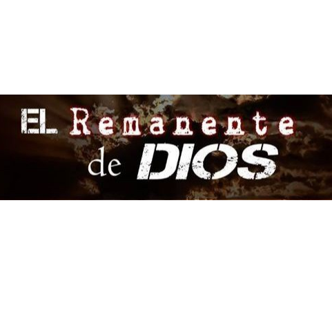 EL REMANENTE DE DIOS