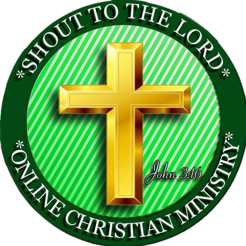 Shout To The Lord ~Online Christian Ministry~