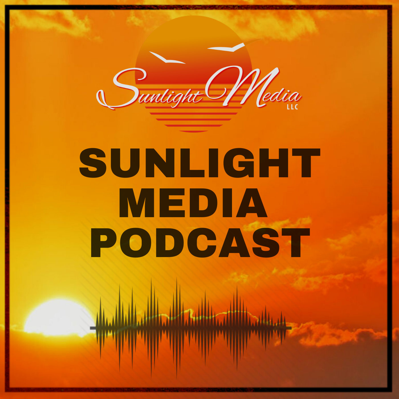 Sunlight Media Podcast