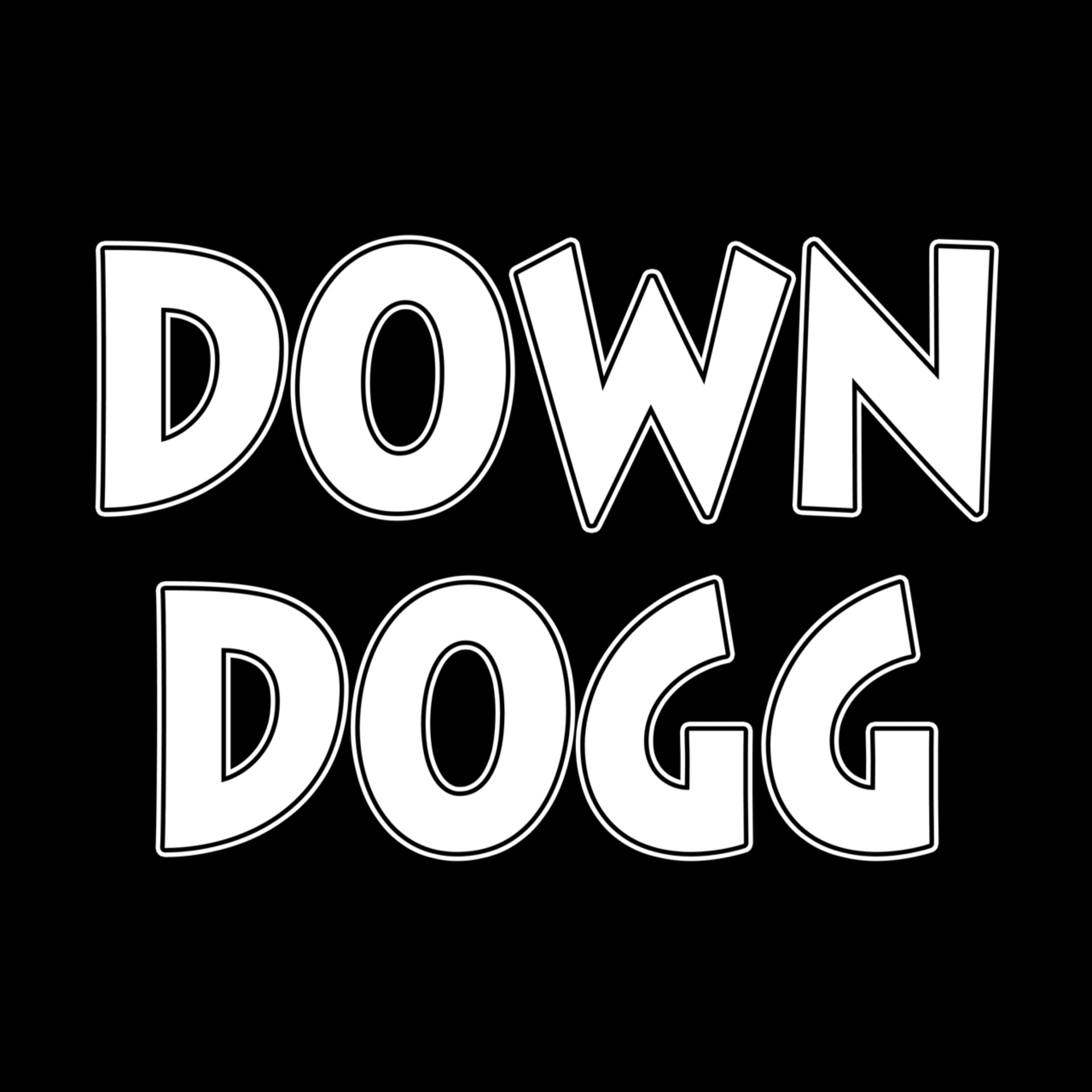 DOWN DOGG