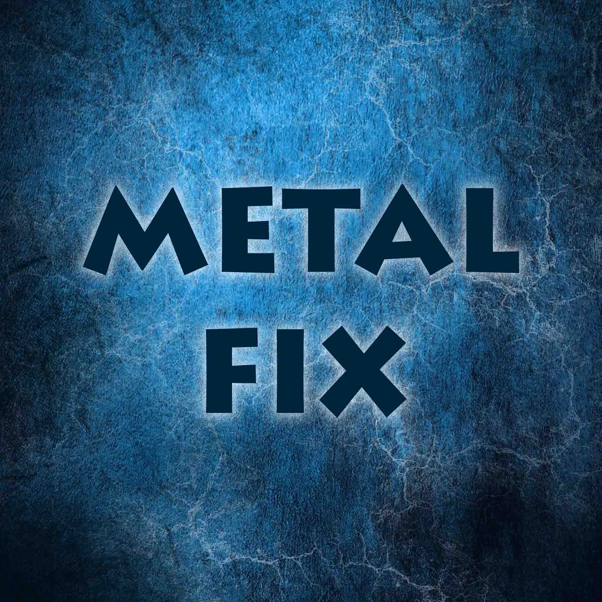 Metal Fix