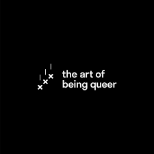 The Art of Being Queer