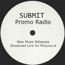 Submit Promo on MixLive.ie
