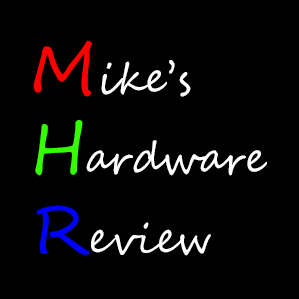 Mike's Hardware Review
