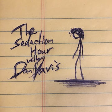 The Seduction Hour with Dan Davis