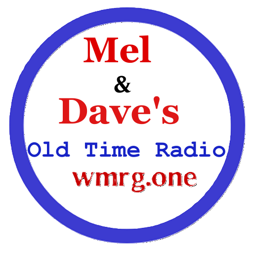 Mel & Dave's Old Time Radio