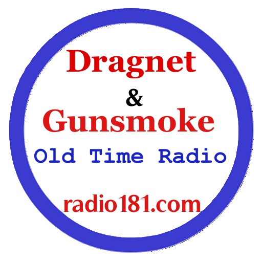 Radio181 - Dragnet & Gunsmoke