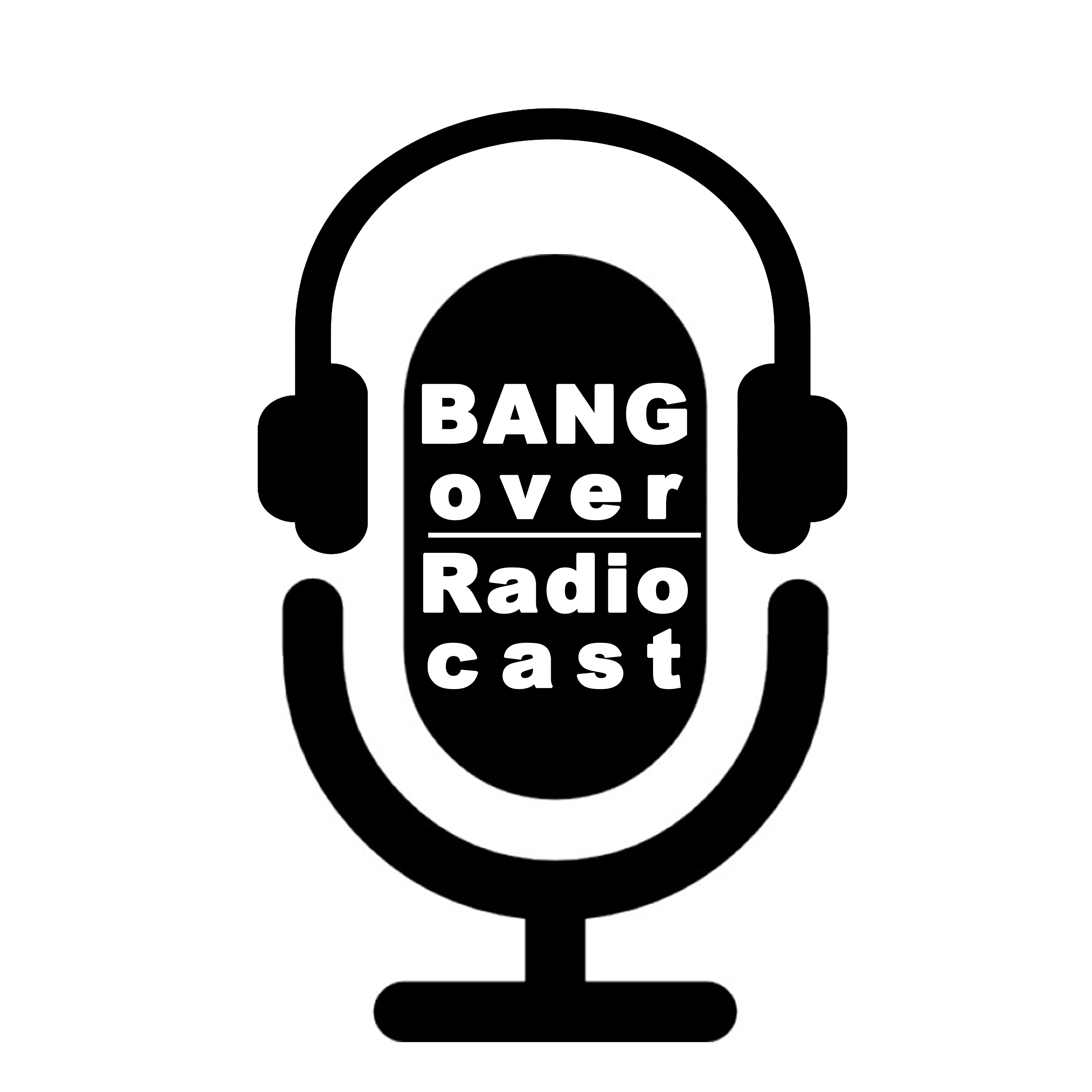 The BANGover Radiocast