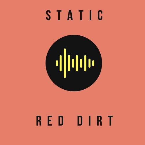Static: Red Dirt / Southcentric