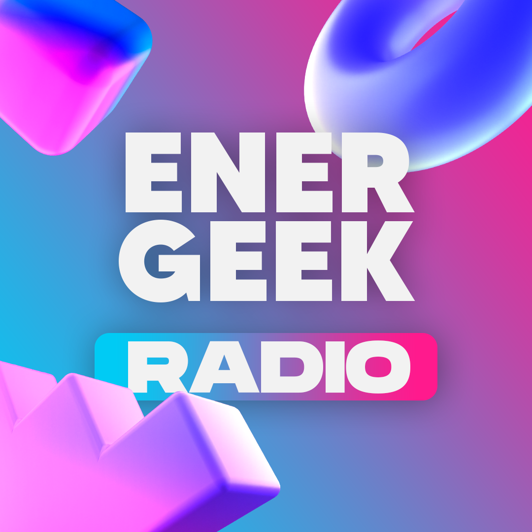 EnerGeek Radio