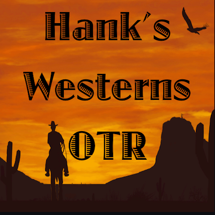 Hank's Westerns OTR