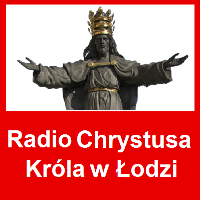 Radio Chrystusa Króla w Lodzi