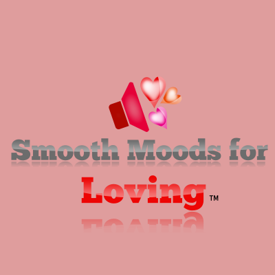 Smooth Moods For Loving Music