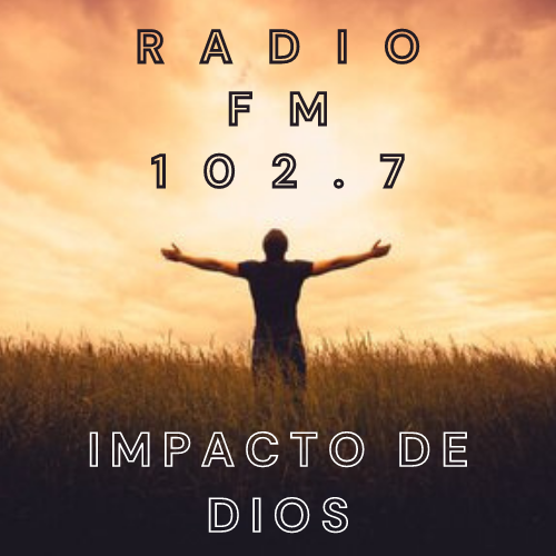 FM IMPACTO DE DIOS 102.7