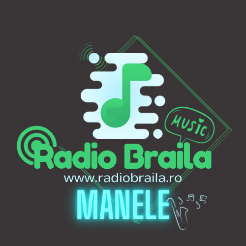 Radio Braila Manele | wWw.RadioBraila.Ro