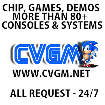 [CVGM.net] ChipTune, Amiga, Atari, GameBoy, Sega + More - All Request Music