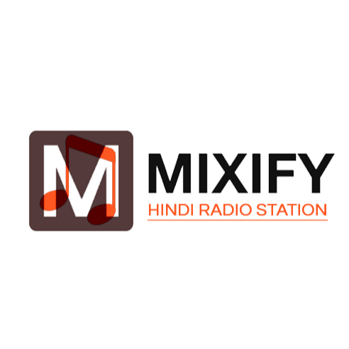 MixiFy - 24/7 Non-Stop New Hits - Tune in to Listen - mixify.in