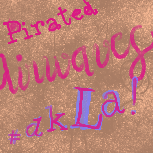 Pirated Airwaves (by #dkLa!)