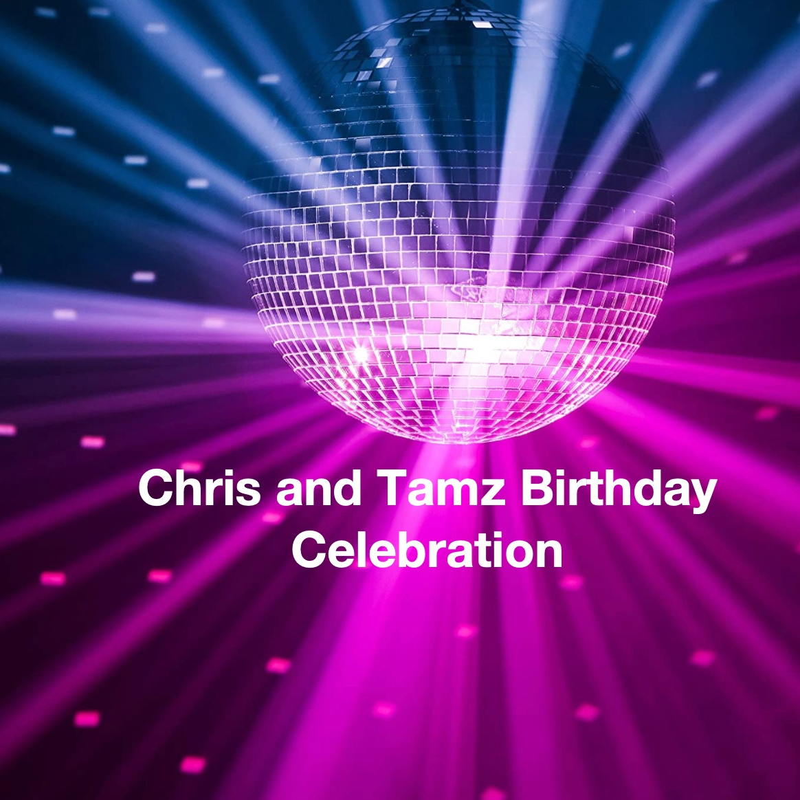 Chris and Tamz Birthday Celebration