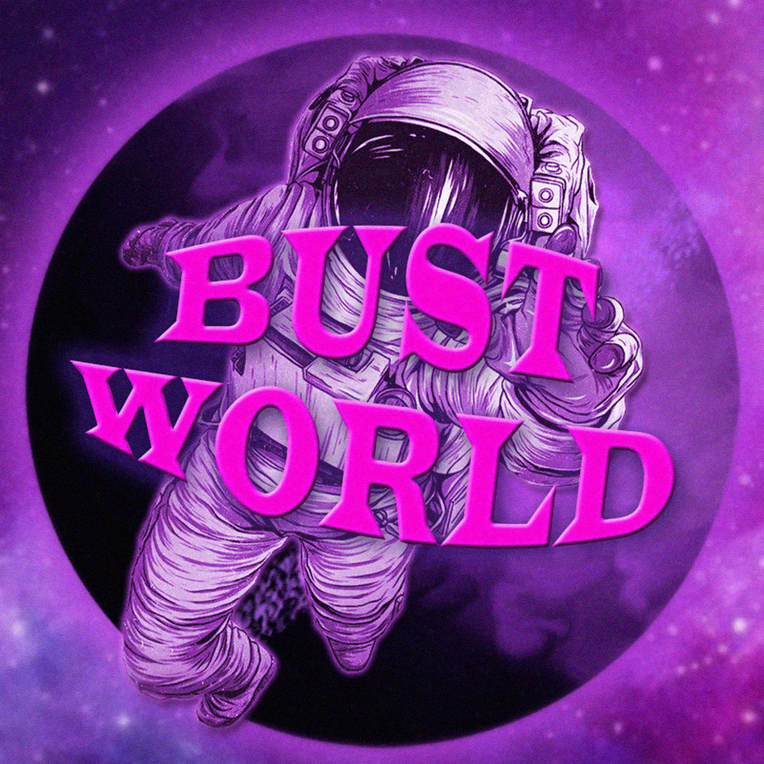 bust world