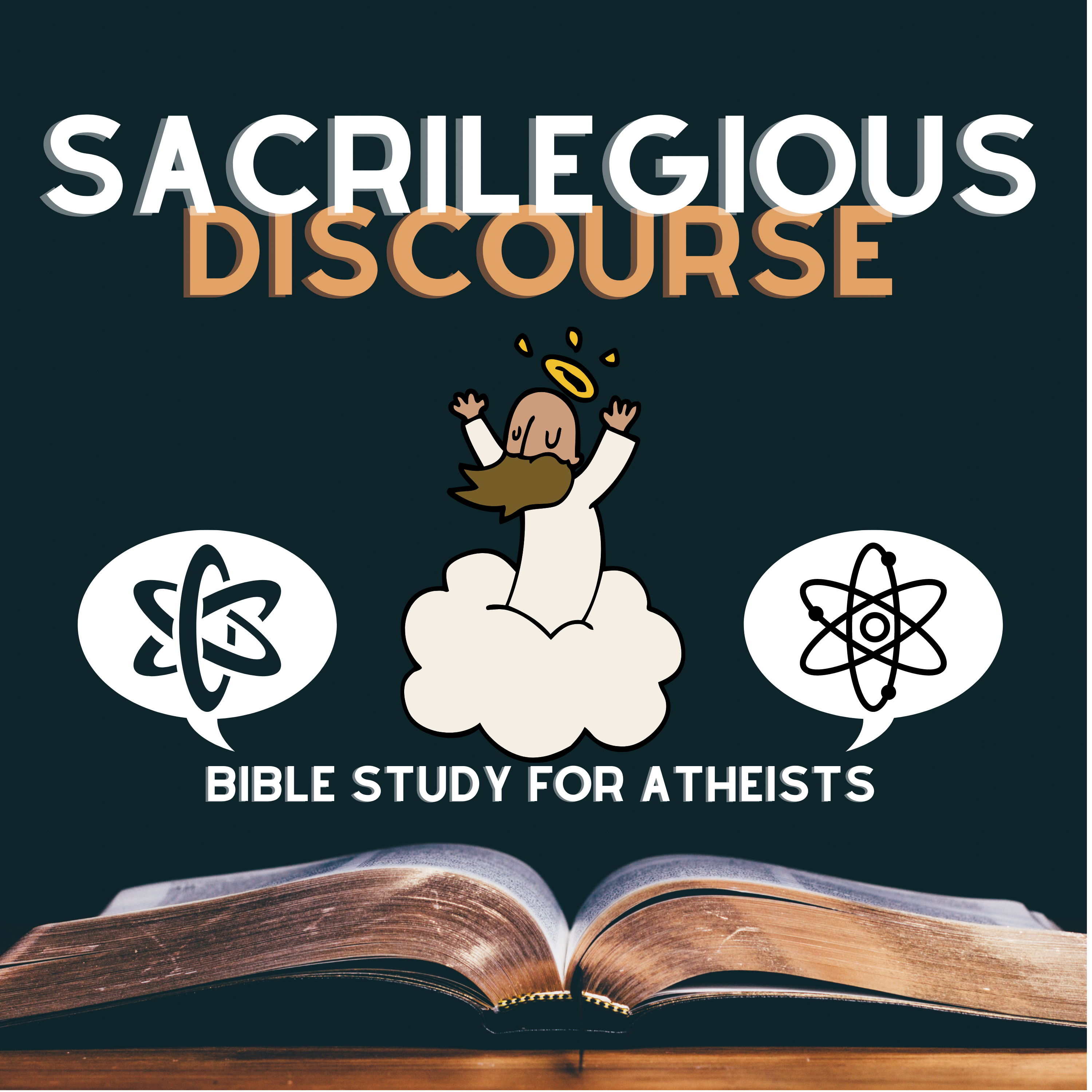 Sacrilegious Discourse - Bible Study for Atheists