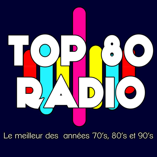 TOP 80 radio - Le meilleur des années 70s, 80s, 90s