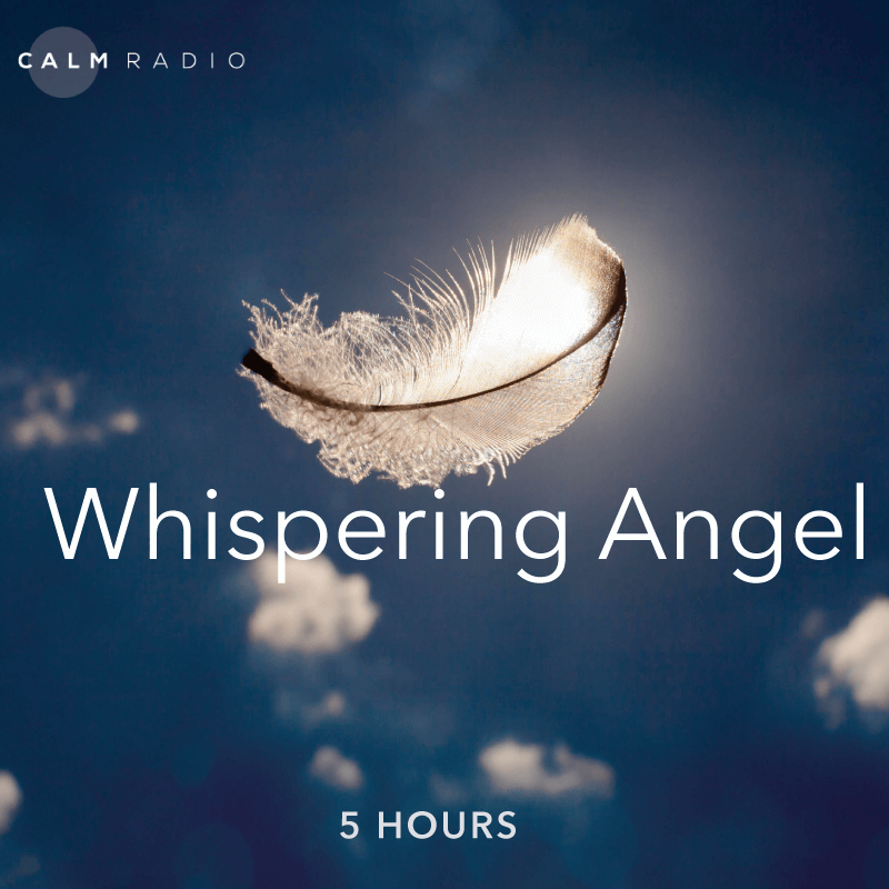 CALMRADIO.COM - Whispering Angel