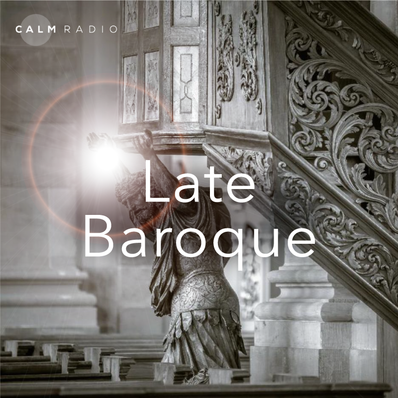 CALMRADIO.COM - Late Baroque