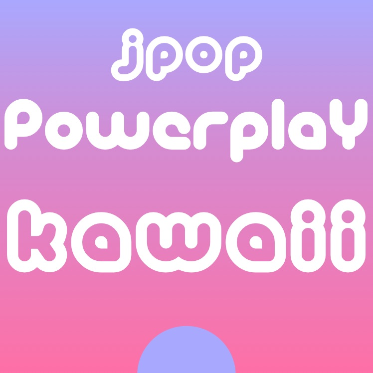 J-Pop Powerplay - Kawaii