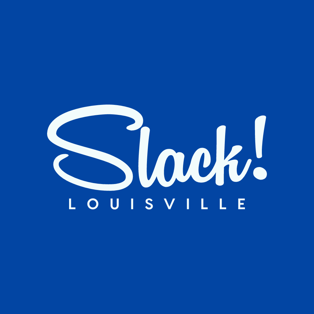 Slack! : Louisville
