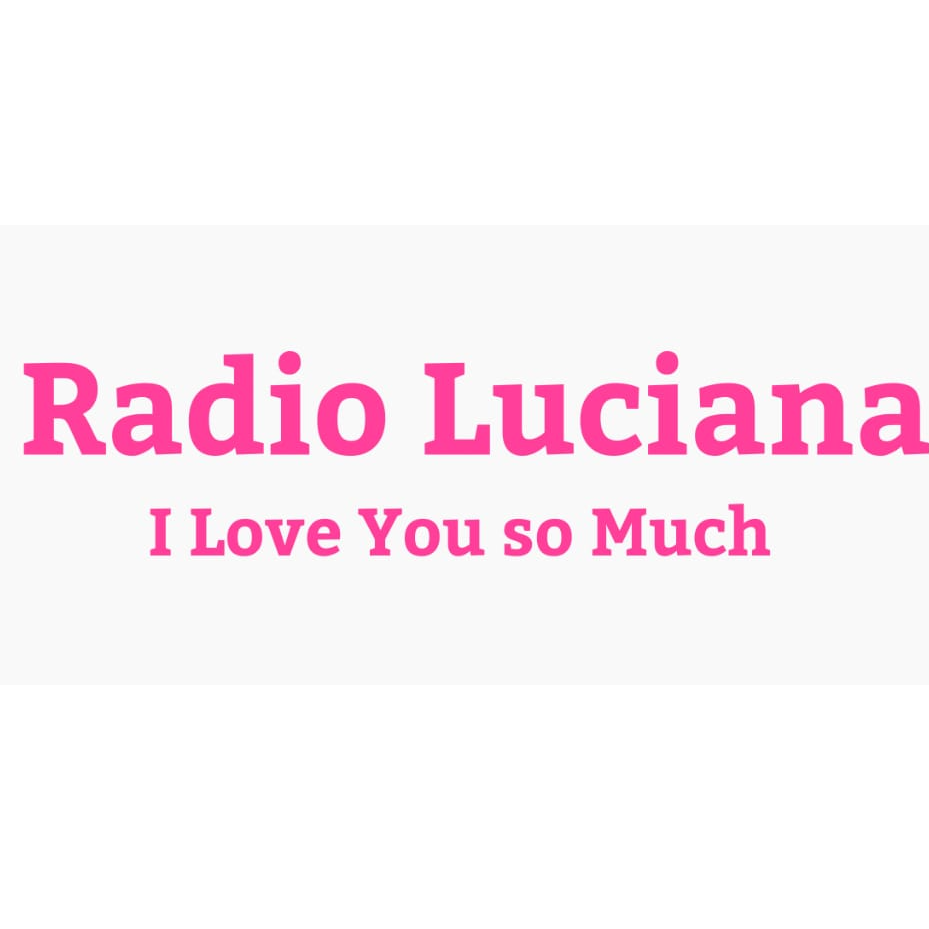 Radio Luciana - I Love You So Much